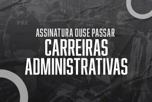 Assinatura Ouse Passar - Carreiras Administrativas